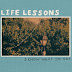 Life Lessons - 'I Know What I'm Not' EP Out Now!
