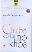 Chú Bé Có Tài Mở Khóa - Nguyễn Quang Thân