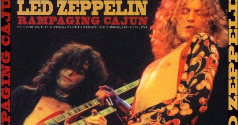 Led Zeppelin - Rampaging Cajun Led Zeppelin - Rampaging Cajun