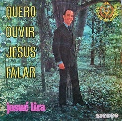 Josué Barbosa Lira – Quero Ouvir Jesus Falar