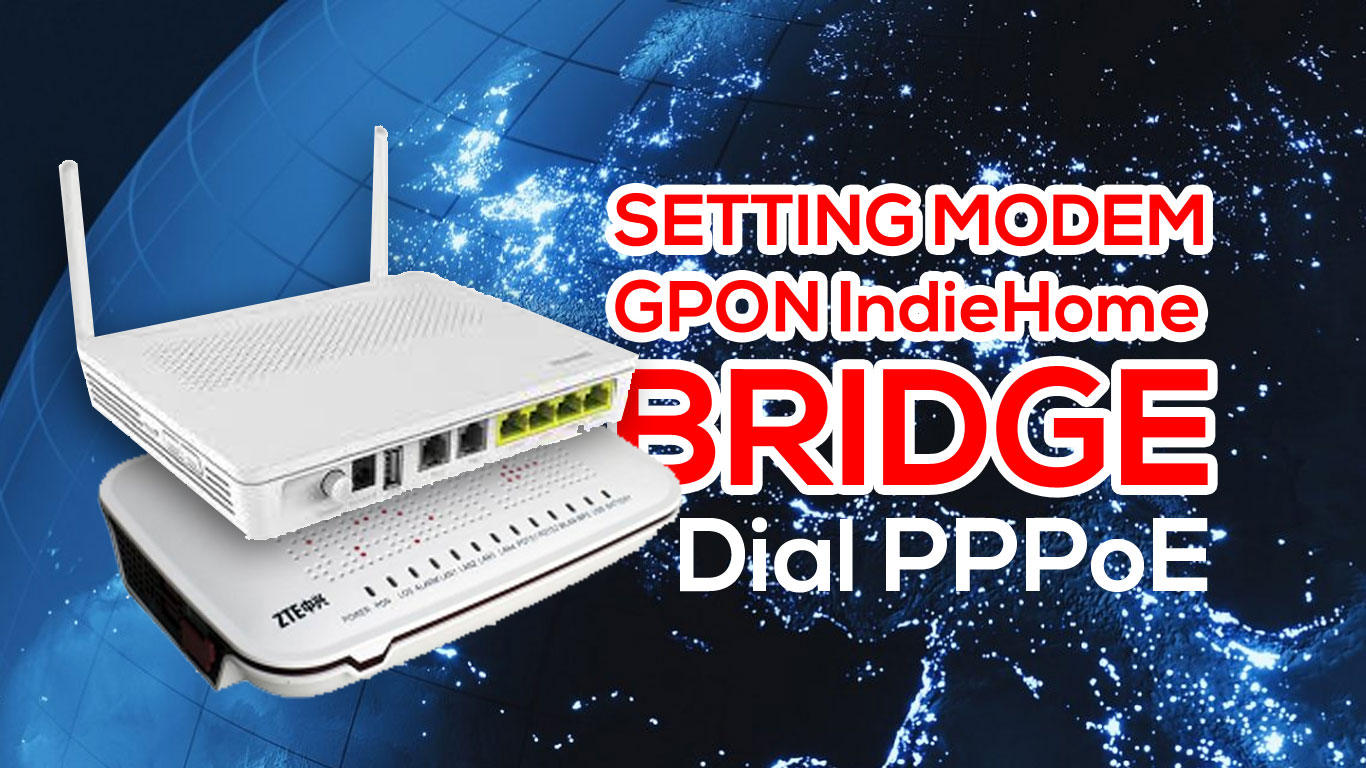 Cara Setting Modem Indiehome Fiber Mode Bridge Untuk Pppoe Mikrotik Anasmakruf Com