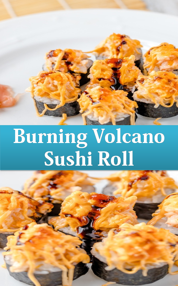 Burning Volcano Sushi Roll with Lava Topping Dapur Mama
