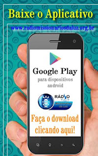 https://play.google.com/store/apps/details?id=br.com.portalradios.missionariosdaluz