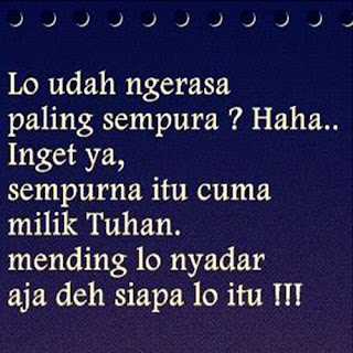 Gambar dan kata-kata sindirian untuk orang munafik yang merasa dia sempurna untuk dp bbm Gambar dan kata-kata sindirian untuk orang munafik yang merasa dia sempurna untuk dp bbm