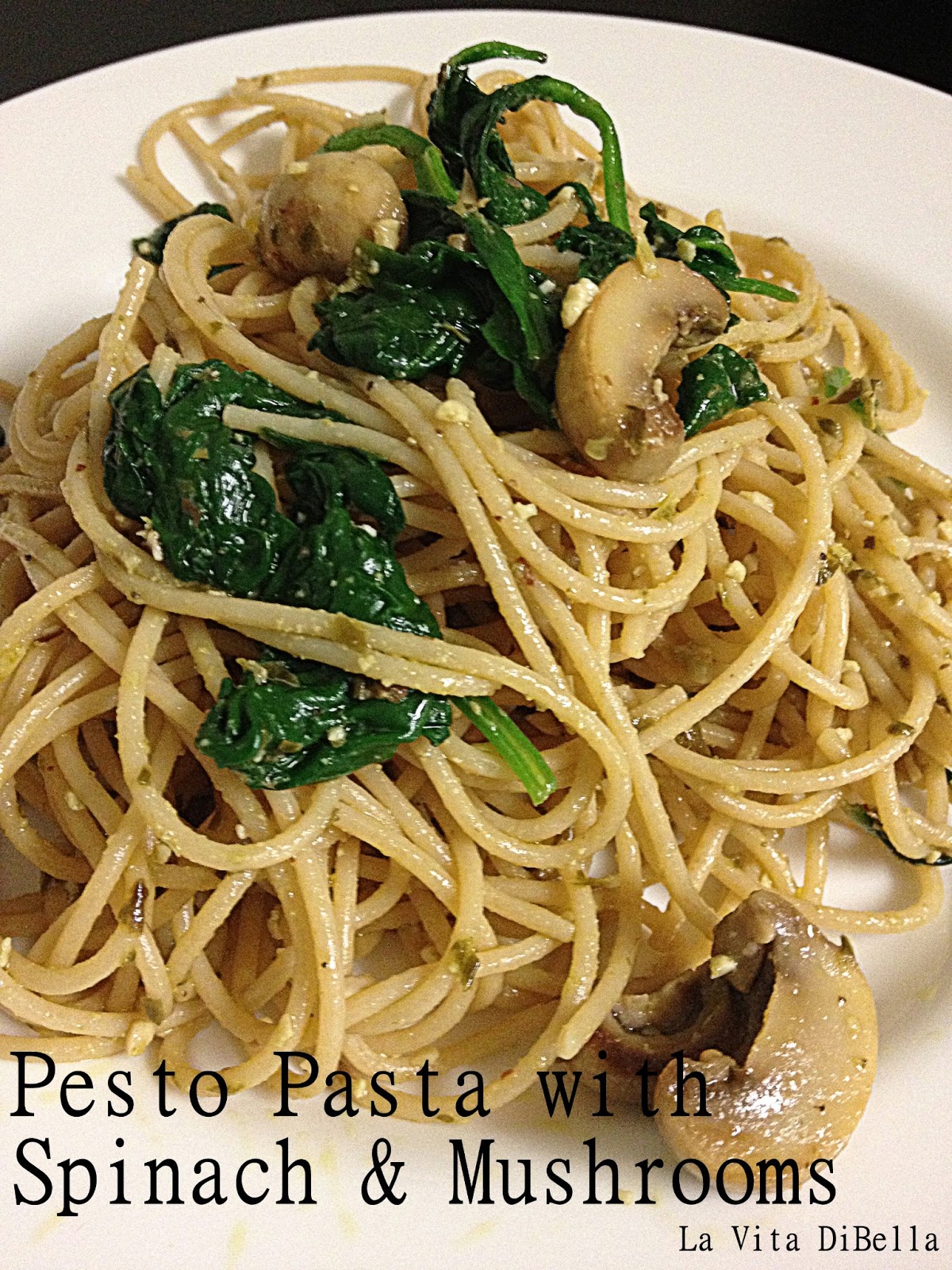 La Vita DiBella Pesto Pasta with Spinach & Mushrooms