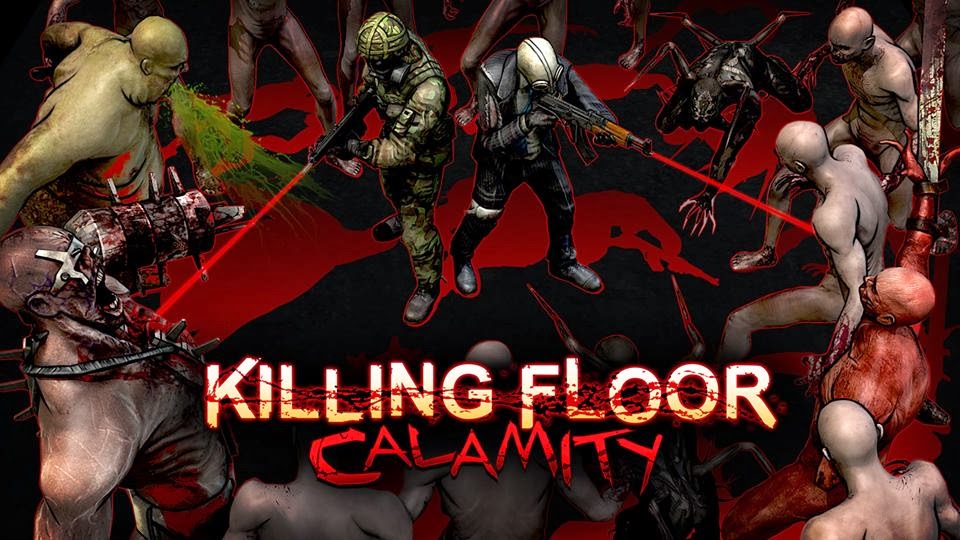 Killing+Floor+Calamity