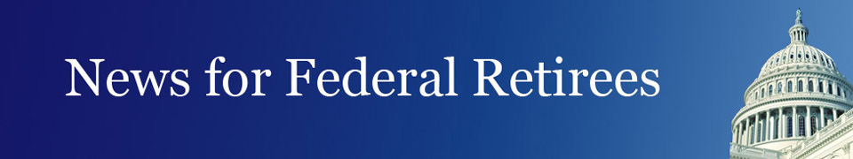 News for Federal Retirees