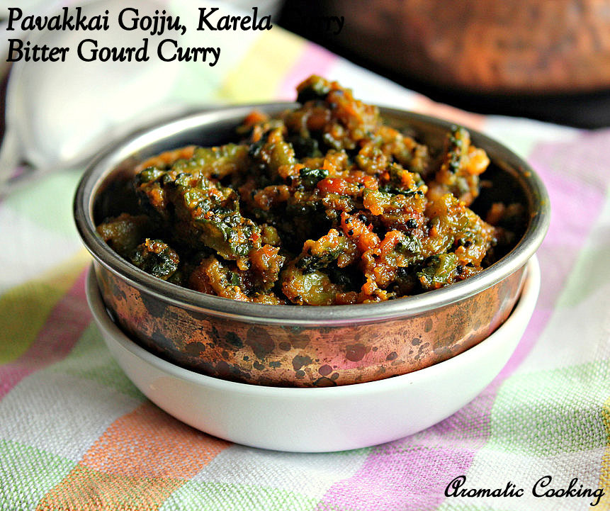 Aromatic Cooking Pavakkai Gojju, Bitter Gourd (Karela) Curry