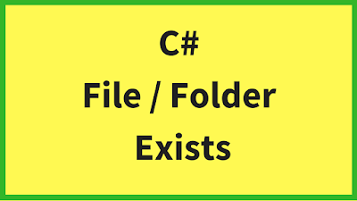 c# file & directory exists
