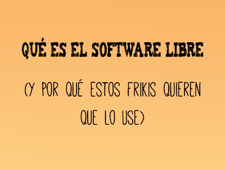 JavierSam: ¿Qué es el Software Libre?