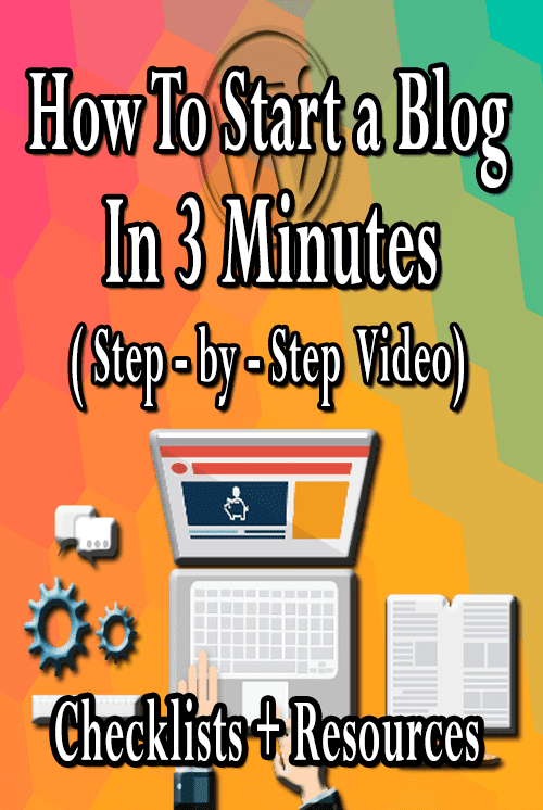 How To Start a Blog in 3 Minutes (Step by Step + Checklists and Resources)