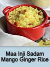 Maa Inji Sadam,Mango Ginger Rice