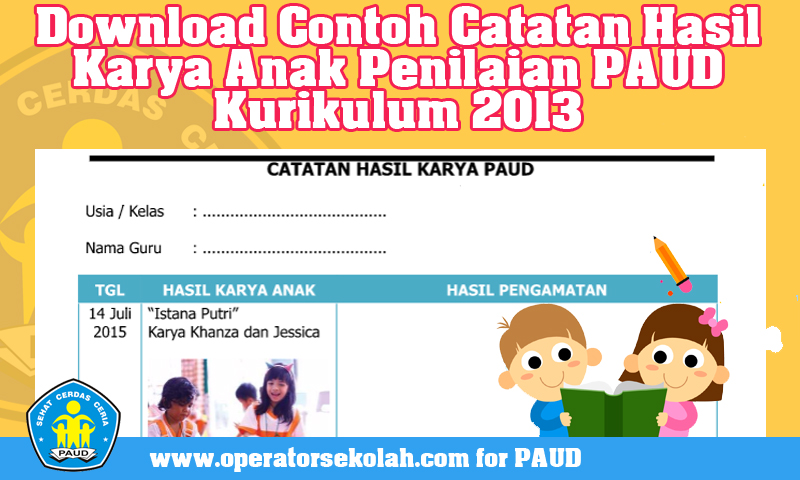 Download Contoh Catatan Hasil Karya Anak Penilaian Paud Kurikulum 2013 Operator Sekolah