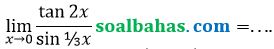 soal limit tan sin mendekati nol