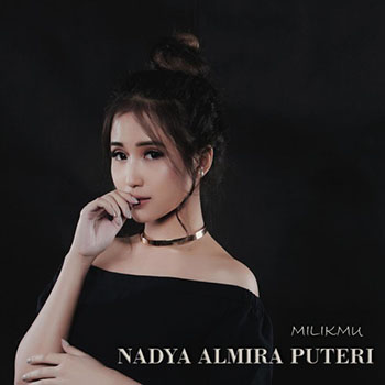 Nadya Almira Puteri - Milikmu