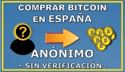 Cómo Comprar Bitcoin España sin verificación BTC
