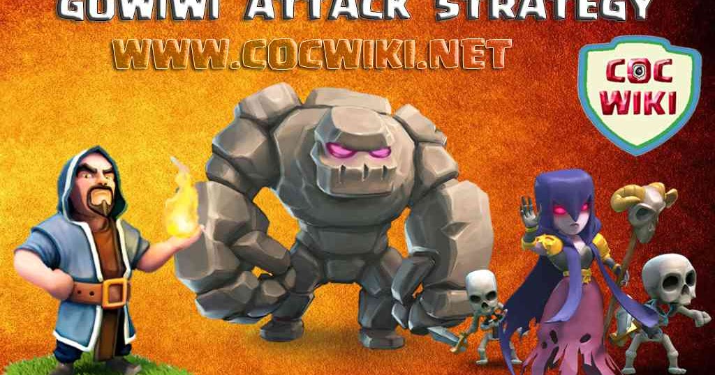 GOWIWI Attack Strategy for Town hall(TH) 8,9,10.