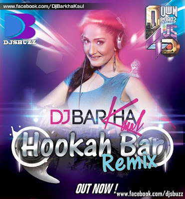 Hookah Bar By DJ Barkha Kaul Mix Download