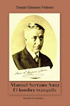 MANUEL SERRANO SANZ. EL HOMBRE TRANQUILO