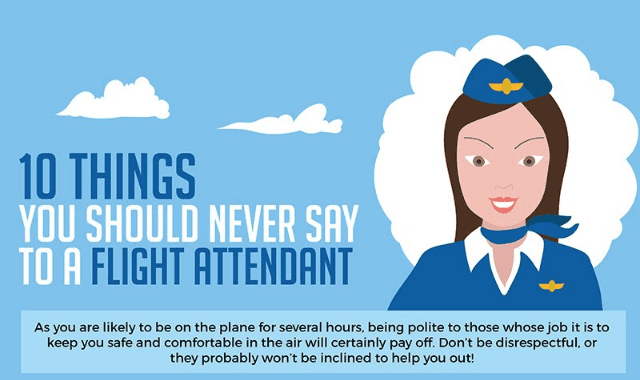 10 Things You Should Never Say To A Flight Attendant