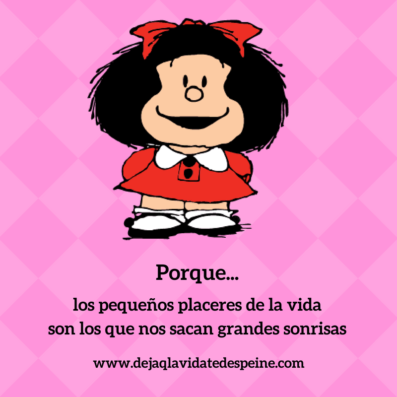 Deja Que La Vida Te Despeine La Vida Está Hecha De Pequeños Placeres