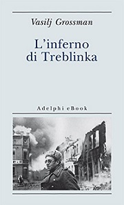 L'inferno di Treblinka di Vasilij Grossman