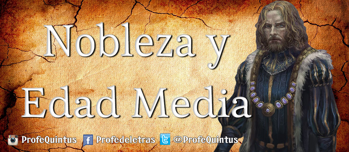 Edad Media características de la nobleza ProfeQuintus