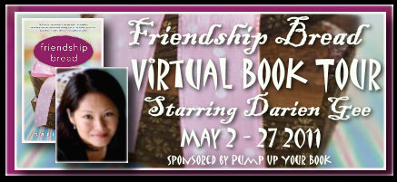 Virtual Book Tour,  Review and Giveaway: Friendship Bread by Darien Gee (GIVEAWAY CLOSED)