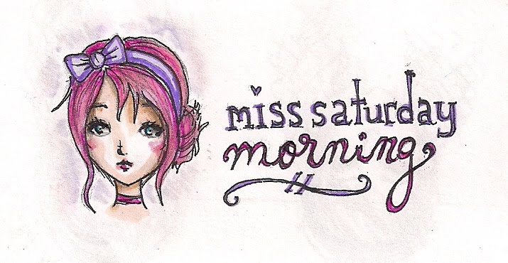 Miss Saturday Morning