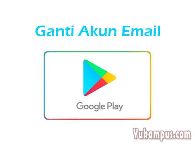 Cara mengganti email google