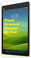 Flash MIUI On Bootloop / Bricked Xiaomi Mi Pad 7.9