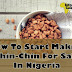 How To Make And Package Chin-Chin For Sale In Nigeria