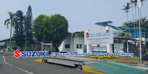 Lowongan Kerja PT. Suzuki Indomobil Motor Cakung Tahun 2020