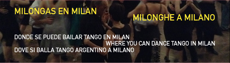 MILONGHE A MILANO Dove si balla Tango a Milano - where you can dance Tango in Milan