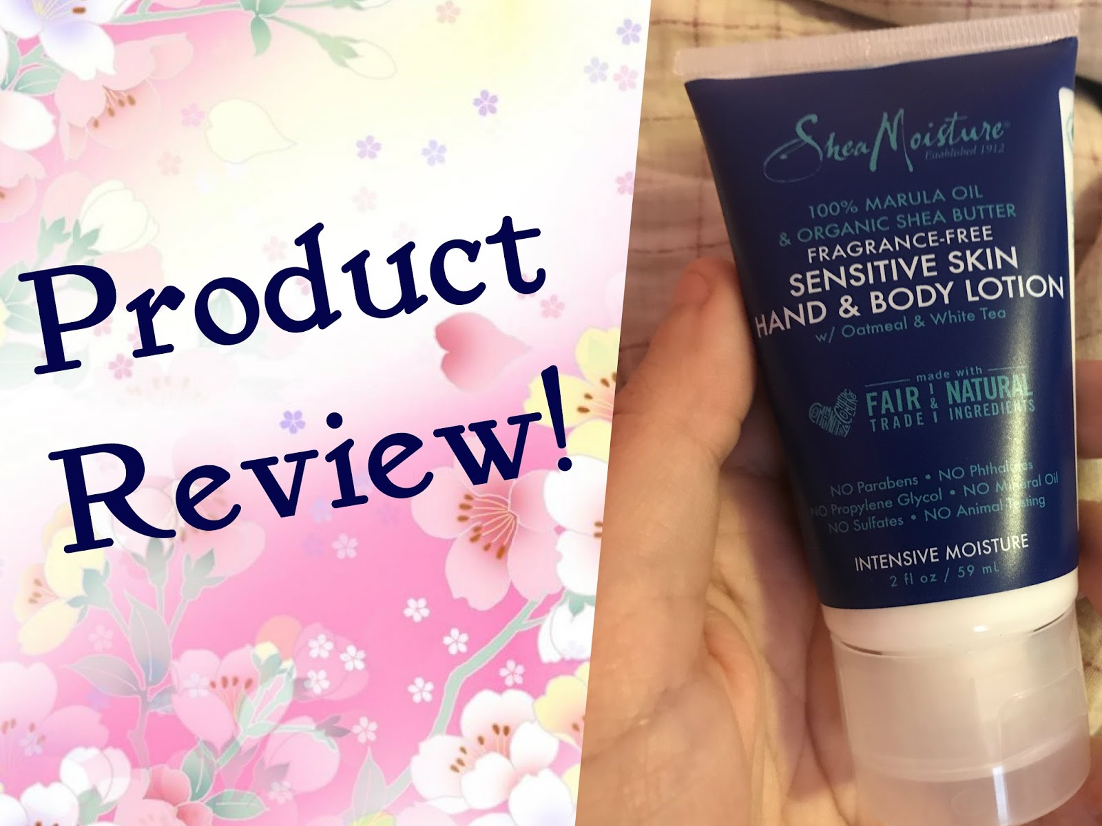Shea Moisture Sensitive Skin Hand and Body Lotion Review!