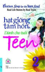 Hạt Giống Tâm Hồn Dành Cho Tuổi Teen 2 - Nhiều Tác Giả