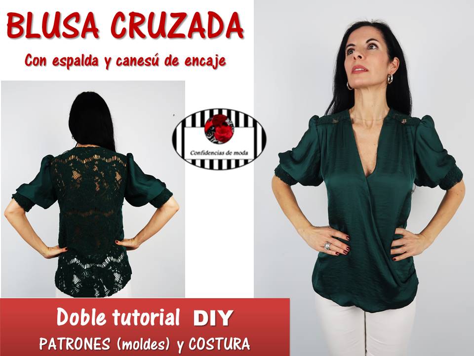 DIY. Cómo hacer blusa cruzada con espalda , puños y canesú de encaje. Tutorial patrones (moldes) y costura