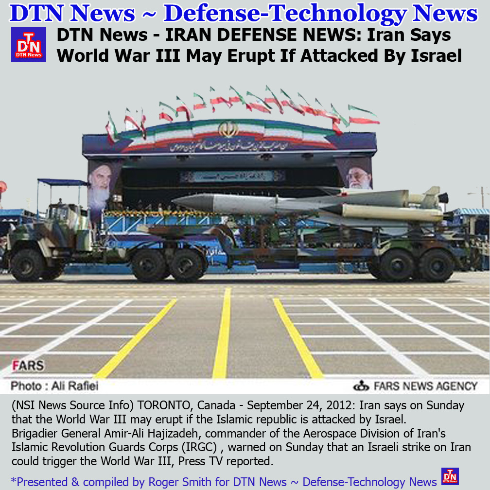 Asian Defense News: DTN News - IRAN DEFENSE NEWS: Iran Says World War