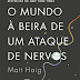Resultado passatempo  9º Aniversário com Porto Editora - "O mundo à beira de um ataque de nervos" de Matt Haig