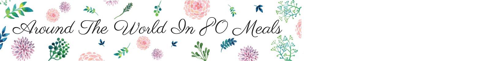 Around The World In 80 Meals