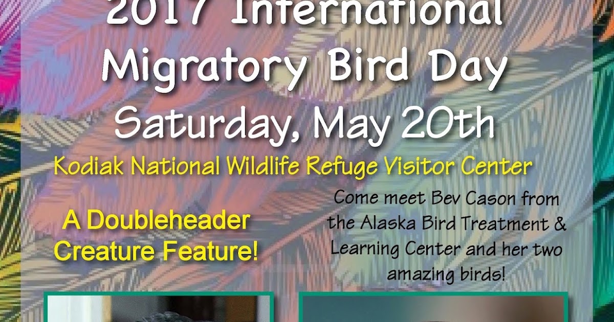 Kodiak Audubon Society Join Kodiak Audubon and Kodiak National Wildlife Refuge for