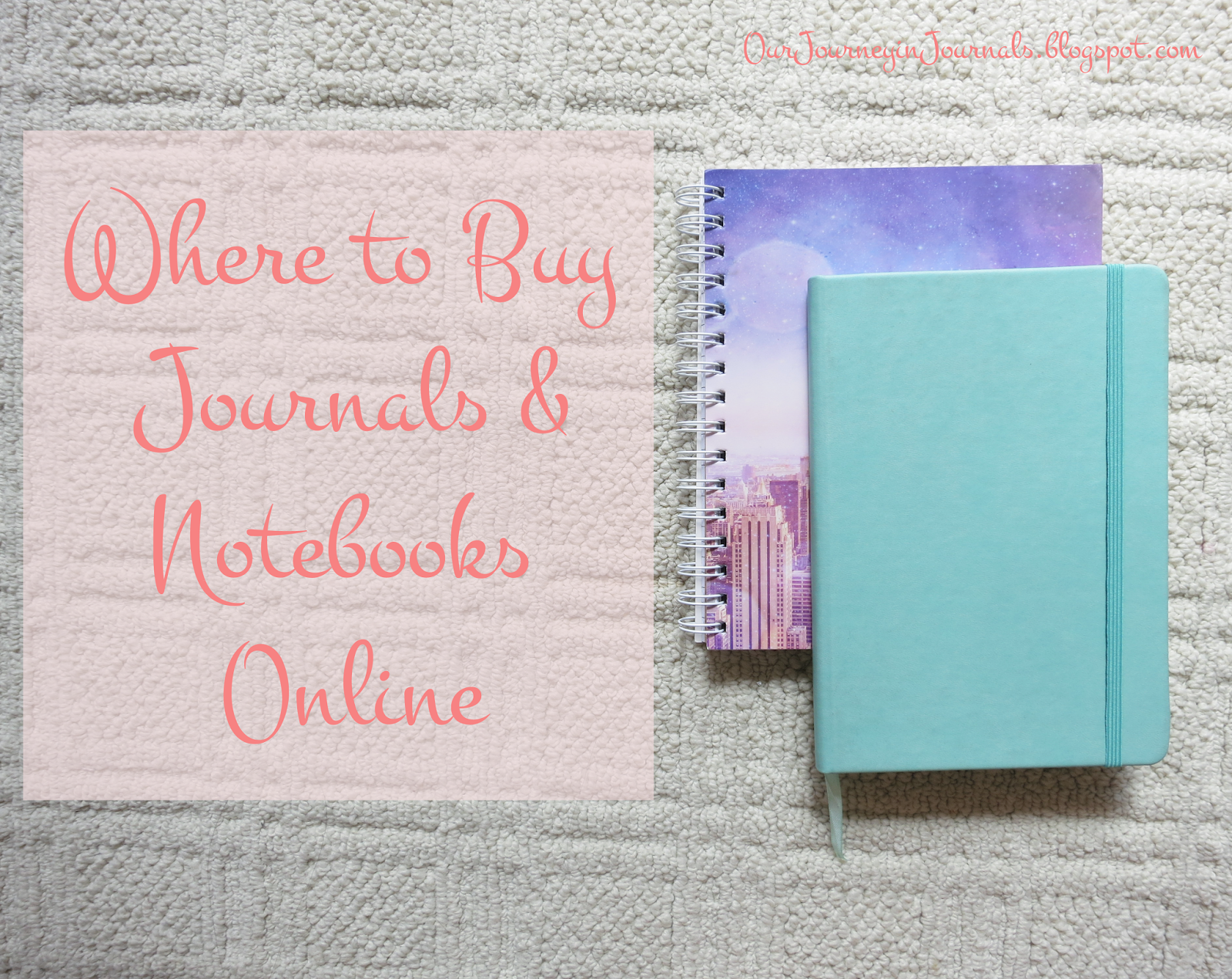 Our Journey in Journals Where to Buy Journals and Notebooks Online