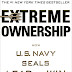 Extreme Ownership: How U.S. Navy SEALs Lead and Win