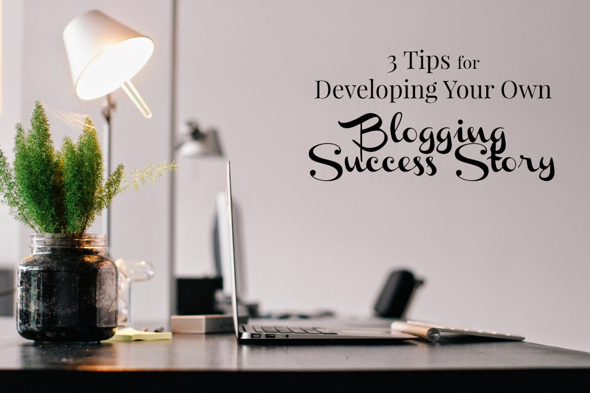 Develop Your Own Blogging Success Story - hint: stop comparing yourself to others!