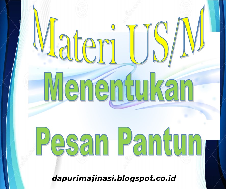 Ruang Belajar Siswa Kelas 1 Menentukan Pesan Pantun Kumpulan Soal Sesuai Kisi Kisi Ujian Sekolah Sd Mi