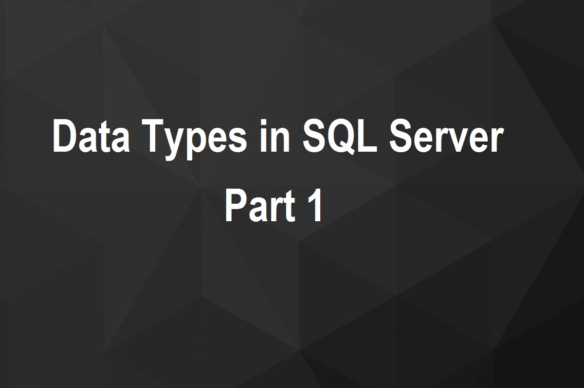 SQL Server: Data Types - Part 1 - H Y R Tutorials