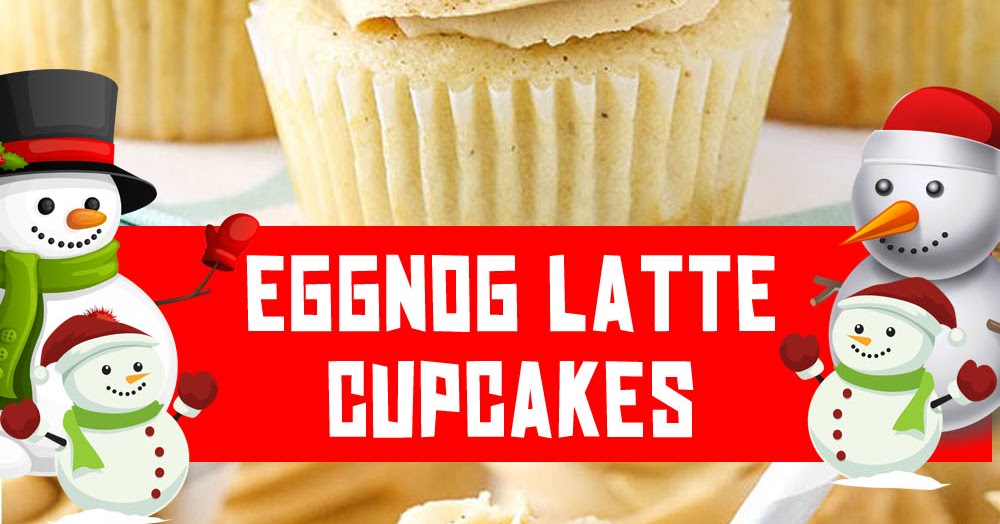 EGGNOG LATTE CUPCAKES Easy Kraft Recipes