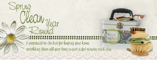 Spring Clean, Year 'Round