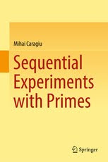 Sequential Experiments with Primes - Springer 2017