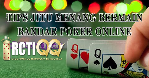 RCTIQQ | Tips Jitu Menang Bermain Bandar Poker ~ Link Alternatif: WWW